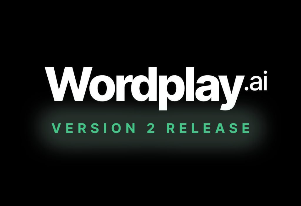 Wordplay.ai VERSION 2 RELEASE